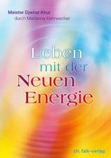 Leben mit der Neuen Energie