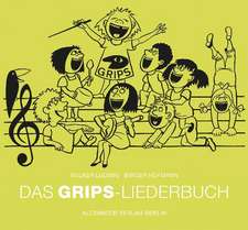 Das GRIPS-Liederbuch