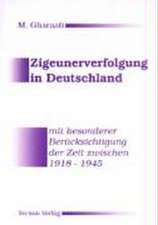 Zigeunerverfolgung in Deutschland mit besonderer Berücksichtigung der Zeit zwischen 1918-1945