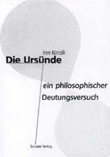 Die Ursünde - ein philosophischer Deutungsversuch