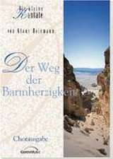 Der Weg der Barmherzigkeit (Chorpartitur)