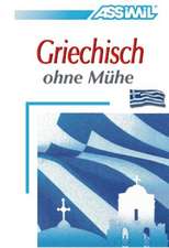 Assimil. Griechisch ohne Mühe. Lehrbuch