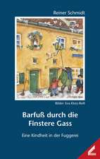 Barfuß durch die Finstere Gass