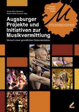 Augsburger Projekte und Initiativen zur Musikvermittlung