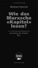 Wie das Marxsche Kapital lesen? Bd. 1