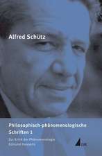 Philosophisch-phänomenologische Schriften 1. Zur Kritik der Phänomenologie Edmund Husserls