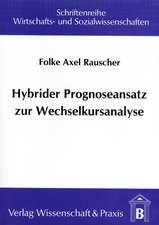 Hybrider Prognoseansatz zur Wechselkursanalyse