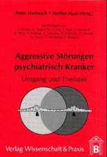 Aggressive Störungen psychiatrisch Kranker