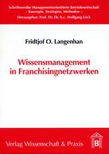 Wissensmanagement in Franchisingnetzwerken