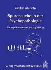 Spurensuche in der Psychopathologie.