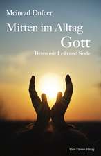 Mitten im Alltag - Gott