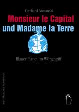 Monsieur le Capital und Madame la Terre