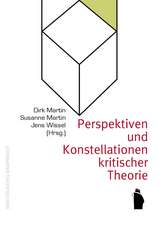 Perspektiven und Konstellationen kritischer Theorie