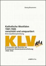 Katholische Westfalen 1941-1945 verschickt und umquartiert