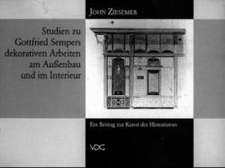 Studien zu Gottfried Sempers dekorativen Arbeiten am Aussenbau und im Interieur