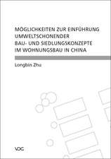 Möglichkeiten zur Einführung umweltschonender Bau- und Siedlungskonzepte im Wohnungsbau in China