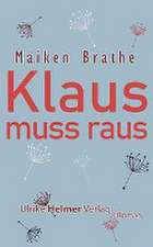 Klaus muss raus