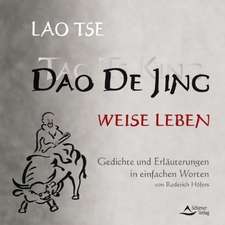 Dao De Jing. Tao te King. Weise Leben