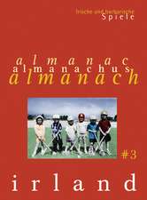 Irland Almanach 3. Irische und barbarische Spiele