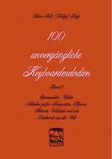 100 unvergängliche Keyboardmelodien. Bd. 5