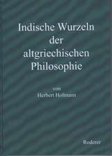 Indische Wurzeln der altgriechischen Philosophie