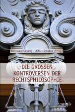 Die großen Kontroversen der Rechtsphilosphie