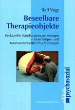Beseelbare Therapieobjekte
