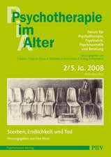 Psychotherapie im Alter Nr. 18: Sterben, Endlichkeit und Tod, herausgegeben von Eike Hinze