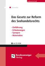 Das Gesetz zur Reform des Seehandelsrechts