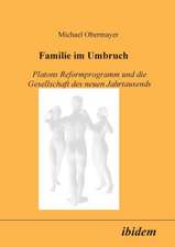 Obermayer, M: Familie im Umbruch. Platons Reformprogramm und