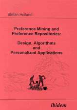 Preference Mining and Preference Repositories: Design, Algorithms and Personalized Applications