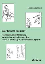 Wer tauscht mit mir? Kommunikationsförderung autistischer Menschen mit dem 