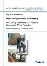 From Antagonism to Partnership – The Uneasy Path of the U.S.–Russian Cooperative Threat Reduction