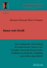 Hüser-Granzow, S: Kunst statt Strafe. Eine dialogische Betra