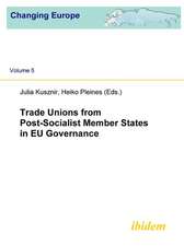 Trade Unions from Post-Socialist Member States in EU Governance.