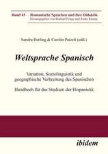 Weltsprache Spanisch. Variation, Soziolinguistik und geograp