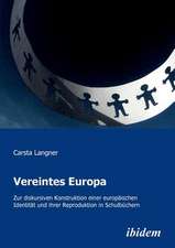 Langner, C: Vereintes Europa. Zur diskursiven Konstruktion e