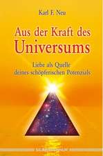 Aus der Kraft des Universums