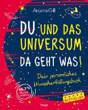 Du und das Universum - da geht was!