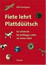 Fiete lehrt Plattdüütsch