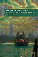 Erinnerungen an Kiel zwischen den Weltkriegen 1918 - 1939