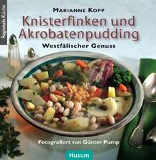 Knisterfinken und Akrobatenpudding