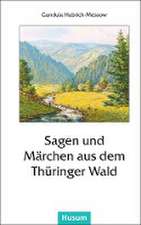 Sagen und Märchen aus dem Thüringer Wald