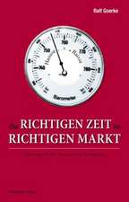 Zur richtigen Zeit am richtigen Markt