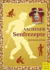 Aachener Senfrezepte