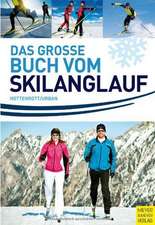 Das grosse Buch vom Skilanglauf