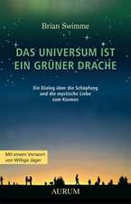 Das Universum ist ein grüner Drache