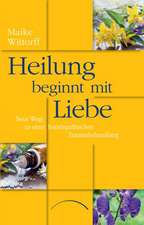 Heilung beginnt mit Liebe