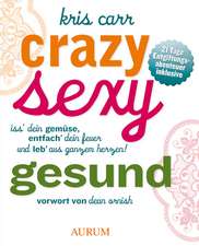 Crazy sexy gesund