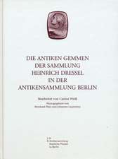 Die antiken Gemmen der Sammlung Heinrich Dressel in der Antikensammlung Berlin